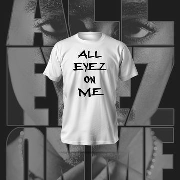All Eyez T-Shirt